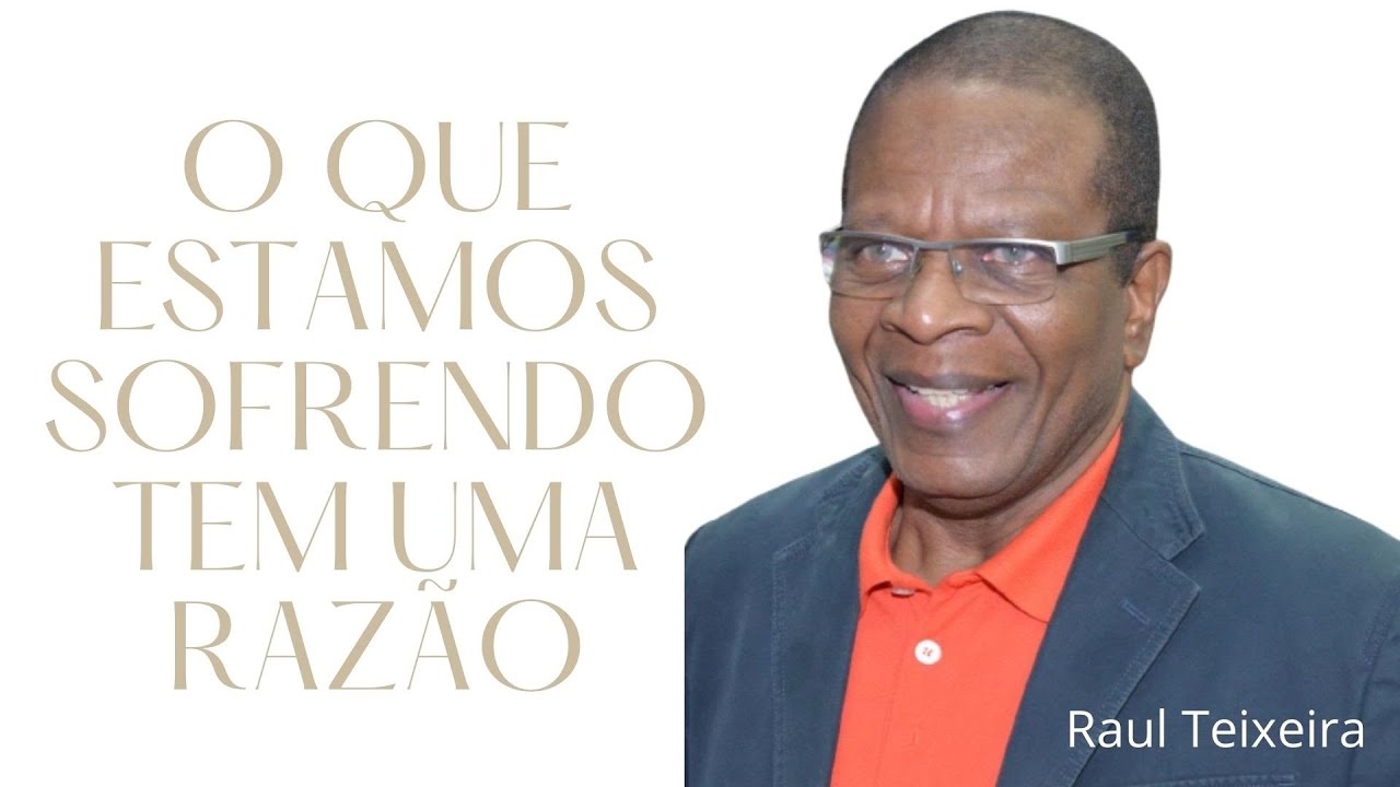 O que estamos sofrendo hoje tem uma razão de ser - Raul Teixeira falou isso em 2011