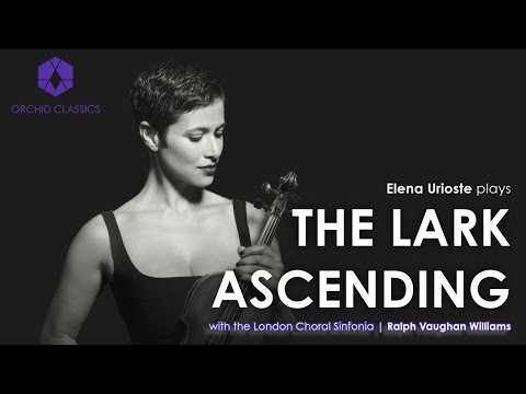Elena Urioste | The Lark Ascending - Ralph Vaughan Williams