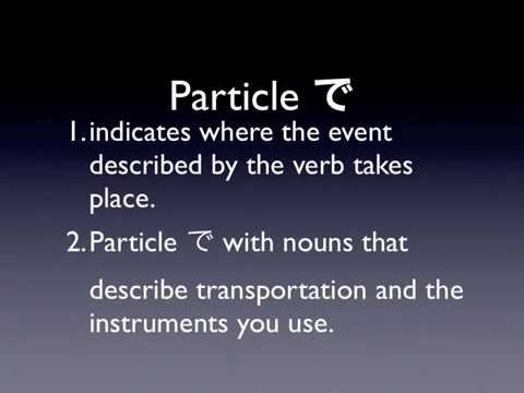 Genki I: Lesson 3 Grammar 3 Particles Part I