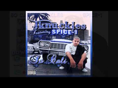 JKnuckles & Spice 1 - So Cali (NEW SINGLE)