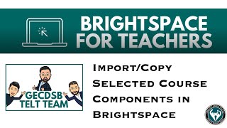 Importing/Copying Selected Components in Brightspace