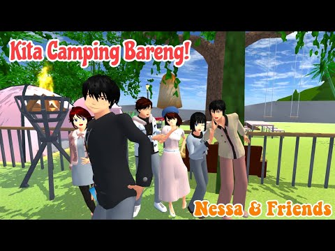 || Camping Bareng! || Nessa & Friends || Drama Sakura School Simulator ||