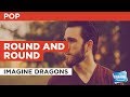 Round And Round in the Style of "Imagine Dragons ...