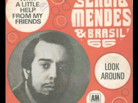 Sergio Mendes & Brasil '66 - With A Little Help From My Friends