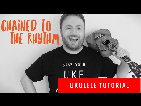 CHAINED TO THE RHYTHM - KATY PERRY (UKULELE TUTORIAL!)