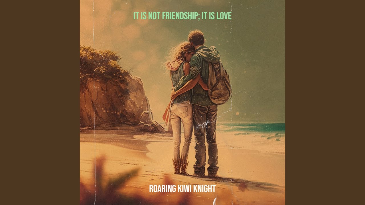 It Is Not Friendship; It Is Love