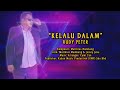 Kelalu Dalam by Rudy Peter (Official Lyric Video)