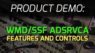 Video thumbnail for WMD / SSF ADSRVCA - Features and Controls by WMDevices
