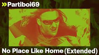 Partiboi69 - No Place Like Home (Extended)
