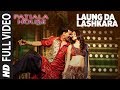 Laung Da Lashkara (Patiala House) Full Song ...