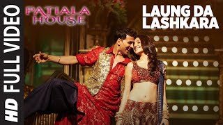 Laung Da Lashkara (Patiala House) Full Song  Feat 