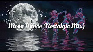 Download lagu Moon Dance (Nostalgic Mix) mp3