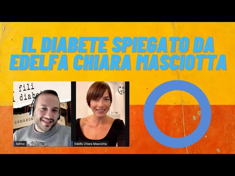 EDELFA CHIARA MASCIOTTA CI SPIEGA IL DIABETE!