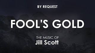 Fool&#39;s Gold | Jill Scott