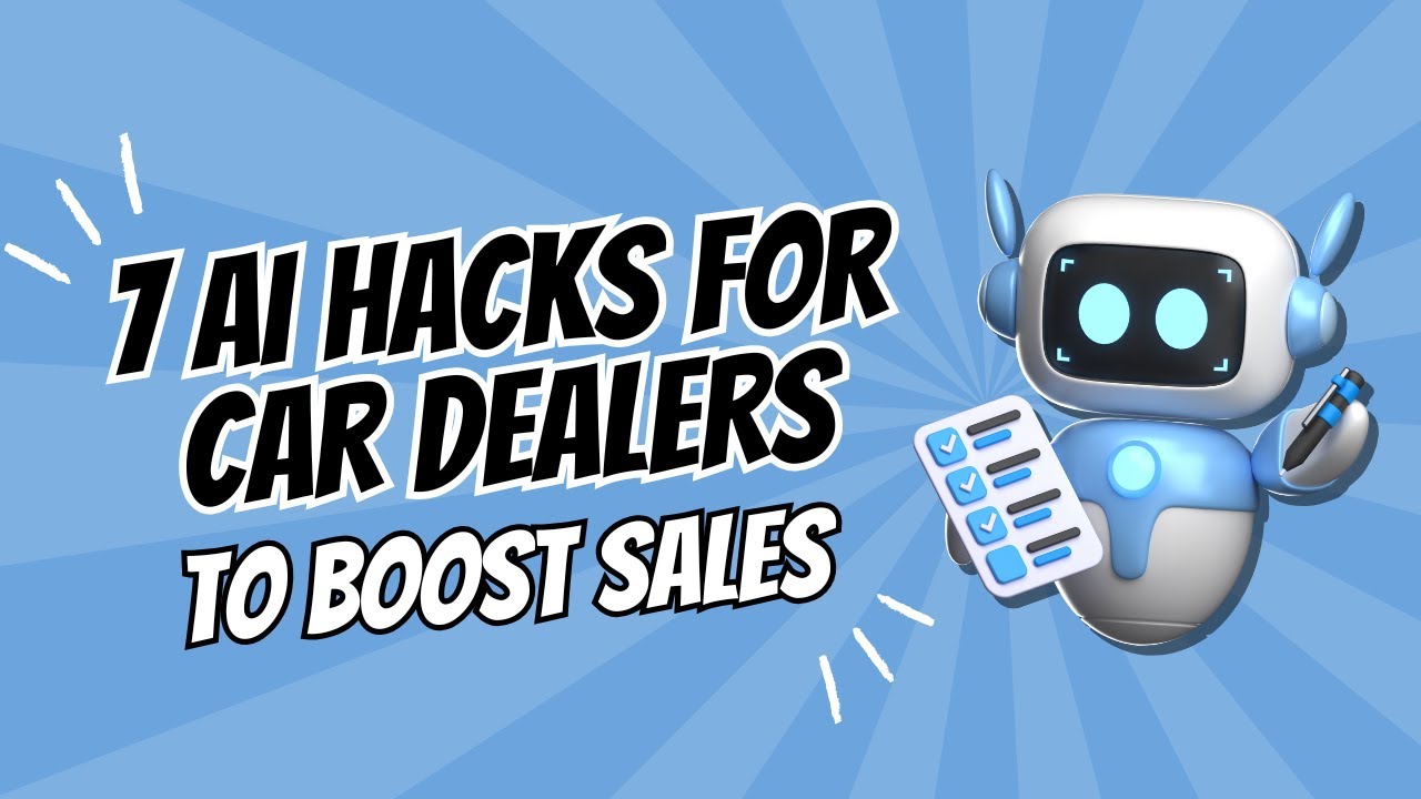 7 AI Hacks for Car Dealers to Boost Sales!