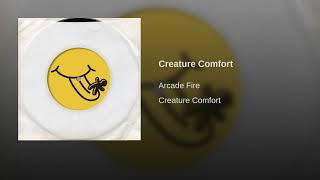 Arcade Fire - Creature Comfort