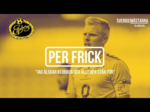 Per Frick: "Jag älskar klubben och allt den står för"