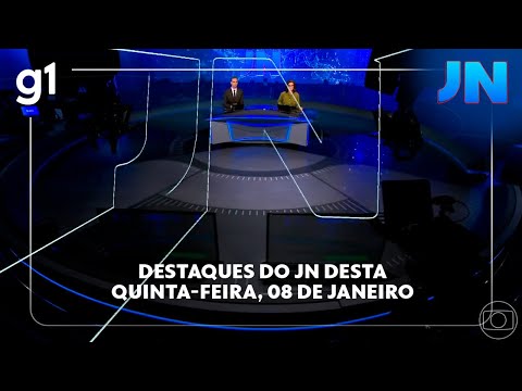 Jornal Nacional: Veja os destaques do JN desta quinta-feira, 08 de janeiro