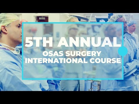5th Annual OSAS Surgery International Course Highlight Video