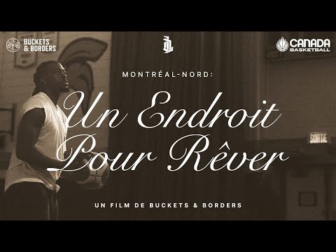 Montréal-Nord: A Place to Dream / Un Endroit Pour Rêver