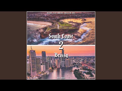 SOUTH COAST 2 BRISSY (feat. MVZERATI, C-LESS, Rosco1, Nuggz420 & Cadillac JYM)