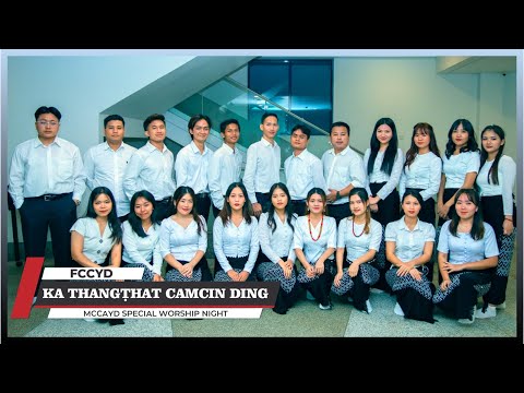 FCCYD Hla laam || KA THANGTHAT CAMCIN DING || MCCAYD Special Worship Night