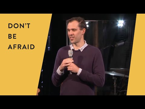 Don't be afraid | Jonny Gumbel | Church Online | 29 August | St Peter's Brighton