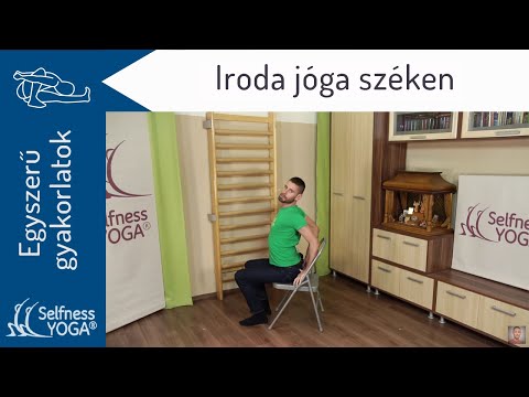 Iroda jóga széken - office yoga ülve - jóga és torna a sok ülés kompenzálására - könnyített jóga