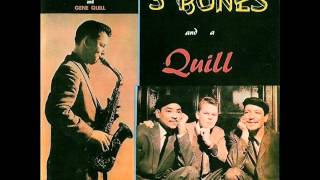 Gene Quill Quartet with Three Bones - Three and One