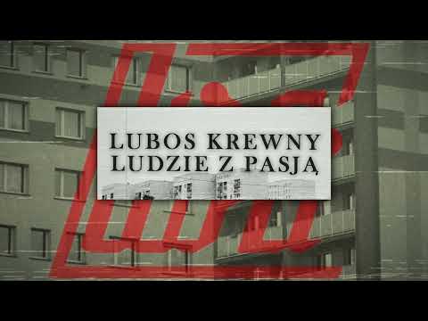 LUBOS KREWNY - Ludzie z pasją feat. DjChore / prod. Enderson