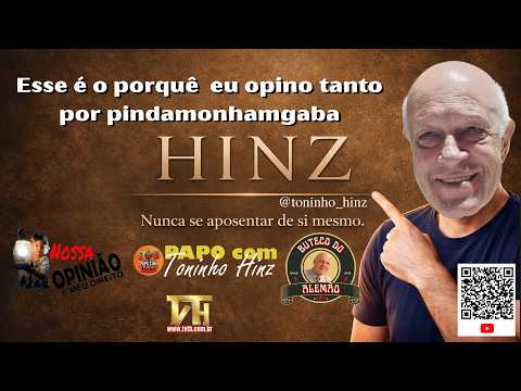 Esse é o porquê eu opino tanto por pindamonhamgaba