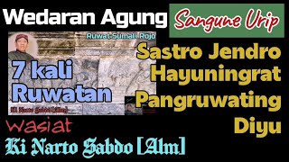 Download lagu 7 Kali Ruwatan || Mantra Sastro Jendro Hayuningrat || Wasiat Ki Narto Sabdo [Alm] mp3