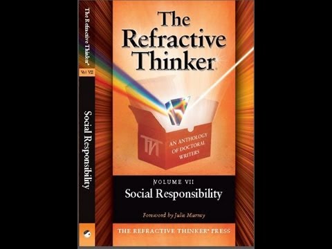 The Refractive Thinker: Vol VII: Social Responsibility: An Anthology of Effective Doctoral Research