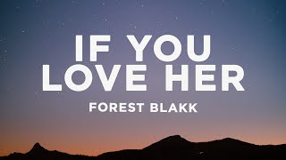 Forest Blakk - If You Love Her (sped up) Lyrics