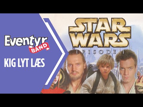 Star Wars Episode 1 - Den Usynlige Fjende | Dansk Lydbog | Eventyrbånd Nr. 142