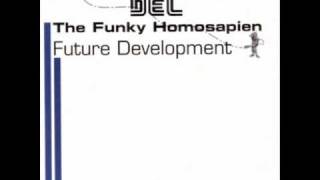 Del Tha Funkee Homosapien - Why Ya Want To Get Funkee