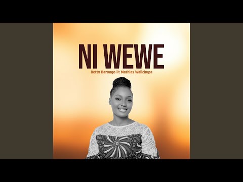Ni Wewe (feat. Mathias Walichupa)