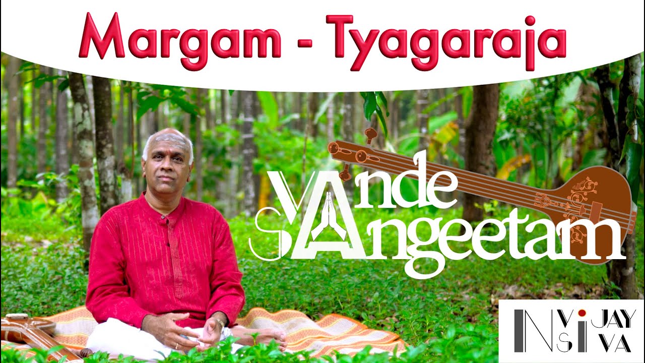 Vande Sangeetam EP02 : Margam - Tyagaraja