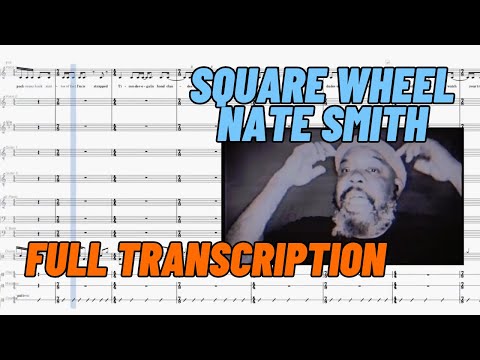 Square Wheel - Nate Smith feat. Kokayi and Michael Mayo - Transcription