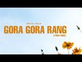 Imran Khan Gora Gora Rang Lyrics Video Unforgettable Kbedits