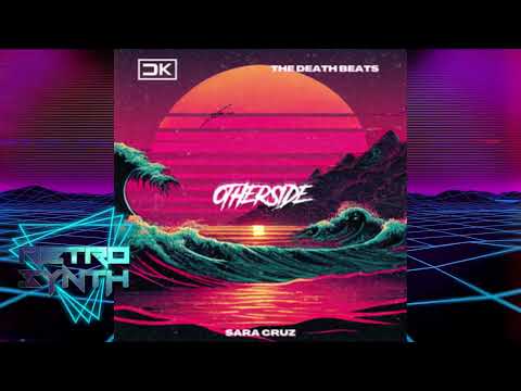 The Death Beats x Sara Cruz x Chris Keya - Otherside / RetroSynth Lazersteel #synthwave #retrowave
