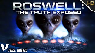 ROSWELL : THE TRUTH EXPOSED - ORIGINAL V MOVIES - FULL HD SCI-FI MOVIE IN ENGLISH