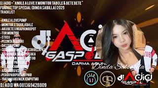 Download lagu DJ ADID -'ANGLE A LOVE X MONITOR TABOLE & AKU BETE 'FUNKOT (DINDA)2025 mp3