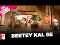 Beetey Kal Se - Full Song - Thoda Pyaar Thoda ...