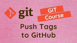 60. Pushing Tags to the Github Remote Repository. Mark the tag as latest release in the github - GIT