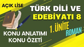 "TÜRK DİLİ VE EDEBİYATI 8" 1. Ünite Roman Konu Anlatımı ve Özeti. "Seç