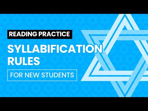 Hebrew Reading Practice Welcoming New Students in the Syllabification rules