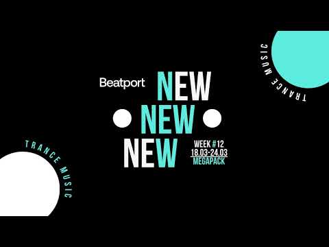 Beatport New Trance Week #12 MEGAPACK 18.03-24.03.2024
