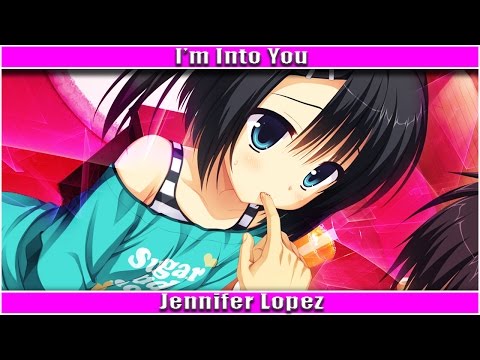Nightcore - I'm Into You