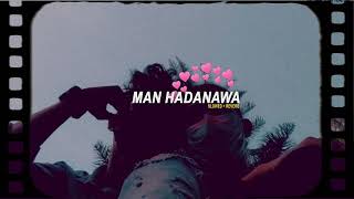 Man Hadanawa - Slowed + Reverb